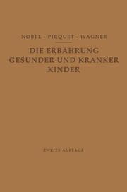 Cover von Die Ernährung Gesunder und Kranker Kinder für Ärzte und Studierende der Medizin