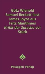 Cover von Samuel Beckett liest James Joyce aus Fritz Mauthners 'Kritik der Sprache' vor
