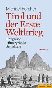 Cover von Tirol und der Erste Weltkrieg