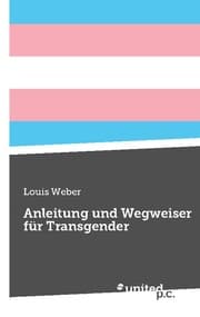 Cover von Anleitung und Wegweiser für Transgender