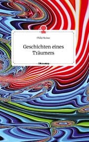 Cover von Geschichten eines Träumers. Life is a Story - story.one