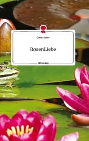 Cover von RosenLiebe. Life is a Story - story.one