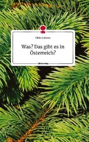 Cover von Was? Das gibt es in Österreich? Life is a Story - story.one