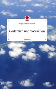 Cover von Gedanken und Tatsachen. Life is a Story - story.one