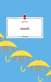 Cover von Auweil. Life is a Story - story.one