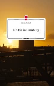 Cover von Ein Eis in Hamburg. Life is a Story - story.one