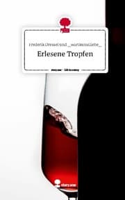Cover von Erlesene Tropfen. Life is a Story - story.one