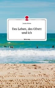 Cover von Des Leben, des Gfrett und ich. Life is a Story - story.one