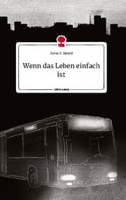Cover von Wenn das Leben einfach ist. Life is a Story - story.one