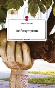Cover von Helfersymptom. Life is a Story - story.one