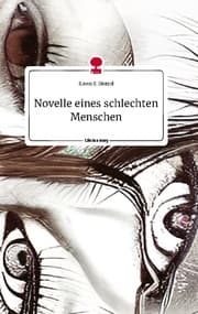 Cover von Novelle eines schlechten Menschen. Life is a Story - story.one