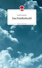 Cover von Das Friedhofscafé. Life is a Story - story.one