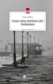 Cover von Unter dem Schleier der Gedanken. Life is a Story - story.one