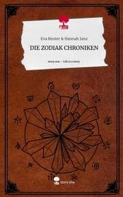 Cover von DIE ZODIAK CHRONIKEN. Life is a Story - story.one