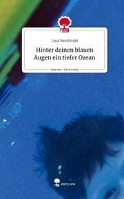 Cover von Hinter deinen blauen Augen ein tiefer Ozean. Life is a Story - story.one