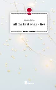 Cover von all the first ones - lies. Life is a Story - story.one