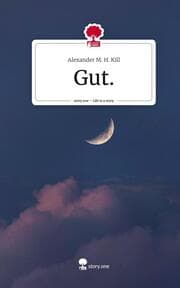 Cover von Gut.. Life is a Story - story.one