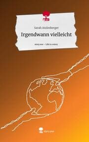 Cover von Irgendwann vielleicht. Life is a Story - story.one