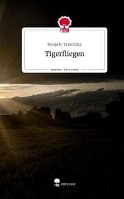 Cover von Tigerfliegen. Life is a Story - story.one