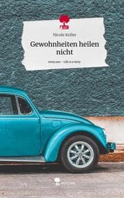Cover von Gewohnheiten heilen nicht. Life is a Story - story.one