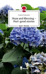 Cover von Hope and Blessing - Feel-good stories. Life is a Story - story.one
