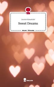 Cover von Sweet Dreams. Life is a Story - story.one