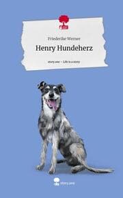 Cover von Henry Hundeherz. Life is a Story - story.one