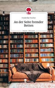 Cover von An der Seite fremder Betten. Life is a Story - story.one