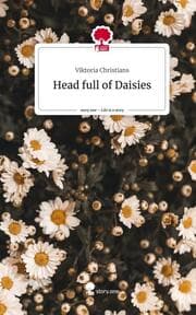 Cover von Head full of Daisies. Life is a Story - story.one