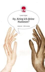 Cover von Ey, Krieg ich deine Nummer?. Life is a Story - story.one