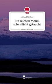 Cover von Ein Buch in Mondscheinlicht getaucht. Life is a Story - story.one