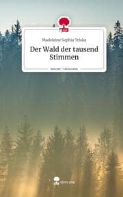 Cover von Der Wald der tausend Stimmen. Life is a Story - story.one