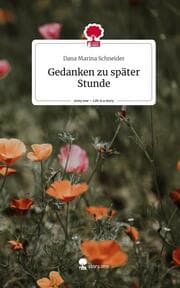 Cover von Gedanken zu später Stunde. Life is a Story - story.one