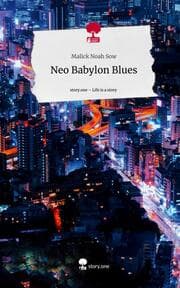 Cover von Neo Babylon Blues. Life is a Story - story.one