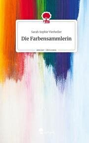 Cover von Die Farbensammlerin. Life is a Story - story.one