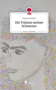 Cover von Die Träume meiner Schwester. Life is a Story - story.one