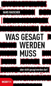 Cover von Was gesagt werden muss, aber nicht gesagt werden darf