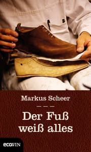 Cover von Der Fuß weiß alles