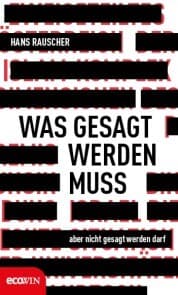 Cover von Was gesagt werden muss, aber nicht gesagt werden darf