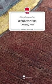 Cover von Wenn wir uns begegnen. Life is a Story - story.one