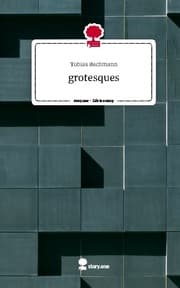 Cover von grotesques. Life is a Story - story.one