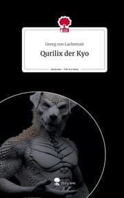 Cover von Qurilix der Kyo. Life is a Story - story.one