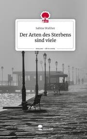 Cover von Der Arten des Sterbens sind viele. Life is a Story - story.one