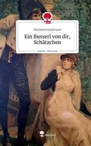 Cover von Ein Busserl von dir, Schätzchen. Life is a Story - story.one