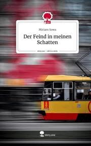 Cover von Der Feind in meinen Schatten. Life is a Story - story.one