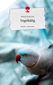 Cover von Vogelkäfig. Life is a Story - story.one