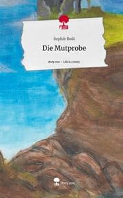 Cover von Die Mutprobe. Life is a Story - story.one