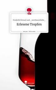 Cover von Erlesene Tropfen. Life is a Story - story.one