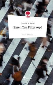 Cover von Einen Tag Filterkopf. Life is a Story - story.one