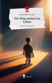Cover von Der Weg zurück ins Leben. Life is a Story - story.one